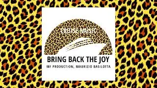MF Production, Maurizio Basilotta - Bring Back The Joy (Jackin Radio Edit) [CMS484]