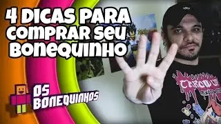 COMPRAR BONEQUINHOS/ACTION FIGURES 4 DICAS IMPORTANTES