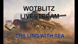 World of Tanks Blitz Livestream || Chilling With Tea