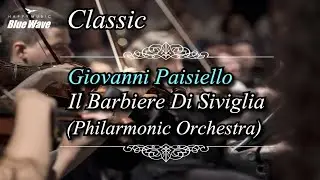 🎧 ClassicㅣGiovanni Paisiello - Il Barbiere Di Siviglia (Philarmonic Orchestra)ㅣ영상 Tour : 이탈리아ㅣ