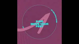 P.WE - Move Your Feet