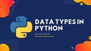 Datatypes in Python |  Python Programming | Day-3
