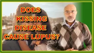 Lupus (Does Kissing Disease Cause Lupus?)