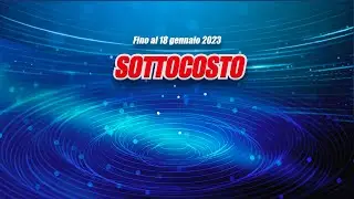 SOTOCOSTO Trony fino al 18 gennaio 2023
