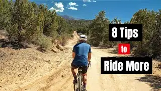Ride more. Easier said than done.