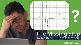The Missing Step to Master ECG Interpretation 