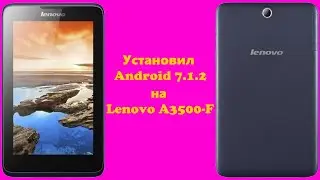 How to install Android 7 on the Lenovo A3500-F