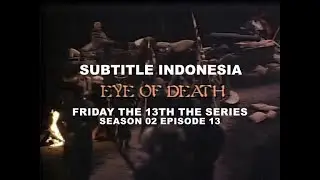 (SUB INDO) Friday the 13th The Series S02E13 "Eye Of Death"