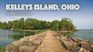 Kelleys Island, Ohio - 10 Things to Do!