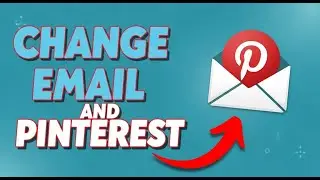 How to Change Your Email on Pinterest (Change Pinterest Email Address)