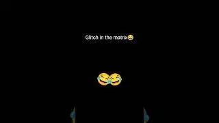 😂😂Glitch in the matrix #glitch #shorts