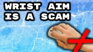 Why Wrist Aiming Is A SCAM, DON'T BE A WRIST AIMER | Aim Basics #20
