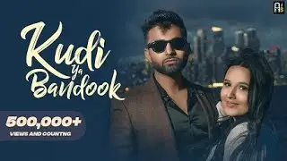 Kudi ya Bandook | Anurag Shergill | Punjabi Cops | Latest Punjabi Single