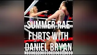 Summer Rae Flirts With Daniel Bryan