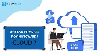 Why Law Firms are Moving to the Cloud - Legodesk