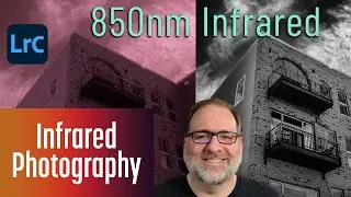 FULL EDIT 850nm Infrared Monochrome in Lightroom Classic