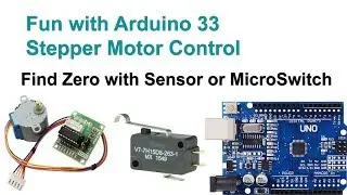 Fun with Arduino 33 Find Zero Switch or Sensor