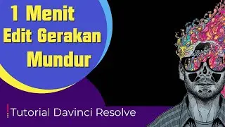 Efek Reverse atau Edit Gerakan Mundur di Davinci Resolve Video Editor Gratis