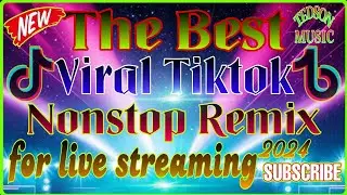 THE BEST~VIRAL TIKTOK~NONSTOP REMIX~FOR LIVE STREAM~NO COPYRIGHT...