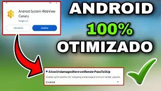 Melhore a PERFORMANCE do celular Android,com novas configurações de webview canary.em 2023