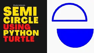 How to draw semi circle using Python Turtle | Tutorials Tuts | Geometric Shapes