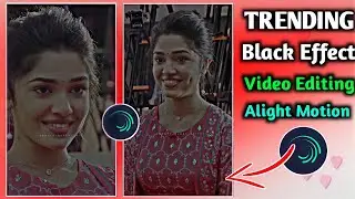 Alight Motion Black Effect Video Editing || TikTok Trending Editing || Alight motion video editing