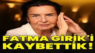 Usta Oyuncu Fatma Girik Hayatı Kaybetti 🙏🤲