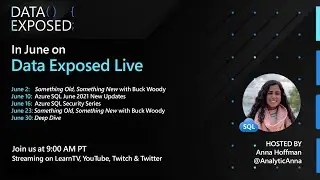 Azure SQL June 2021 New Updates | Data Exposed Live
