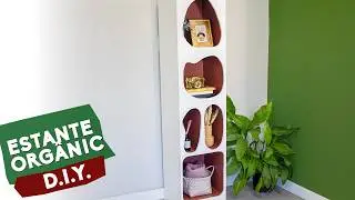 DIY - ESTANTE ORGÂNICA