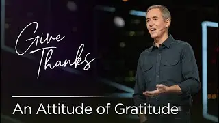 Give Thanks: An Attitude of Gratitude