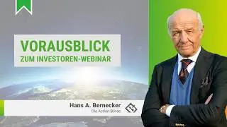 Vorausblick zum Bernecker-Investoren-Webinar / Hans A. Bernecker im Gespräch