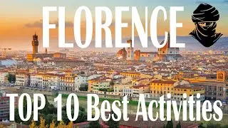 TOP 10 Best Activities In Florence - ITALY