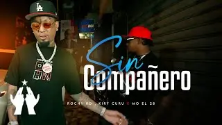 Rochy RD , Kiry Curu - SIN COMPAÑERO ( Video Oficial ) MO EL 28