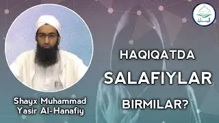 Salafiylar Aslida Birmilar? Shayx Muhammad Yasir Al-Hanafiy Hafizahulloh | media vasatiya