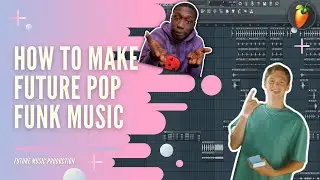 HOW TO MAKE Future Pop - Funk Music | FL Studio Tutorial | +FLP