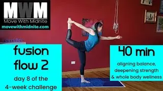 Fusion Flow 2: Day 8 of 4-week challenge