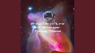 Bring Me To Life Vs Stranger Things Theme (Mashup)