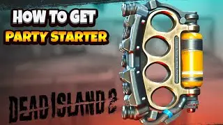 Dead Island 2 How To Get THE PARTY STARTER LEGENDARY Weapon