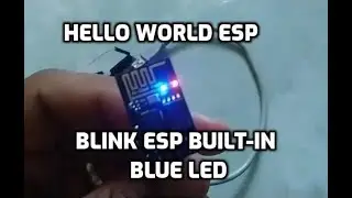ESP8266 Hello World   How to Blink The ESP8266 01 Built in Blue LED