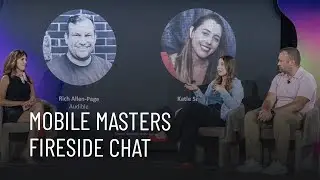Mobile Masters Fireside Chat
