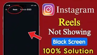 fix instagram reels black screen problem | instagram reels not showing | reels not playing problem