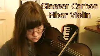 Glasser Carbon Fiber Violin (1 Year Update)