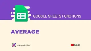 How to Use AVERAGE Function in Google Sheets?