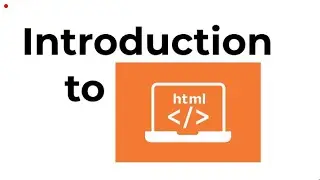 Introduction to HTML
