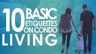 10 Basic Etiquettes On Condo Living