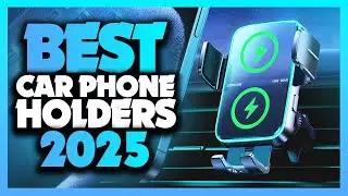 What's The Best Car Phone Holder (2024)? The Definitive Guide!