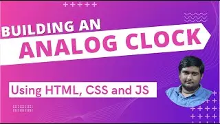 Building an analog clock using HTML CSS and JavaScript | Project