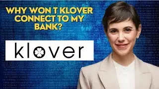 Why won t Klover connect to my bank?