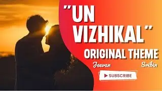 Un Vizhikal - Original Theme | Jeevan | Sribin