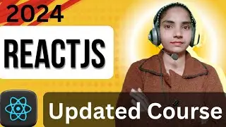 Reactjs Updated And Advance Course For Beginners 2024